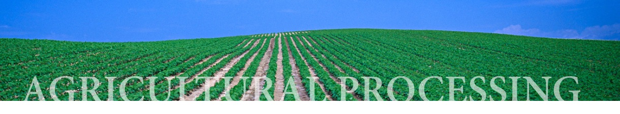 AGRICULTURAL PROCESSING